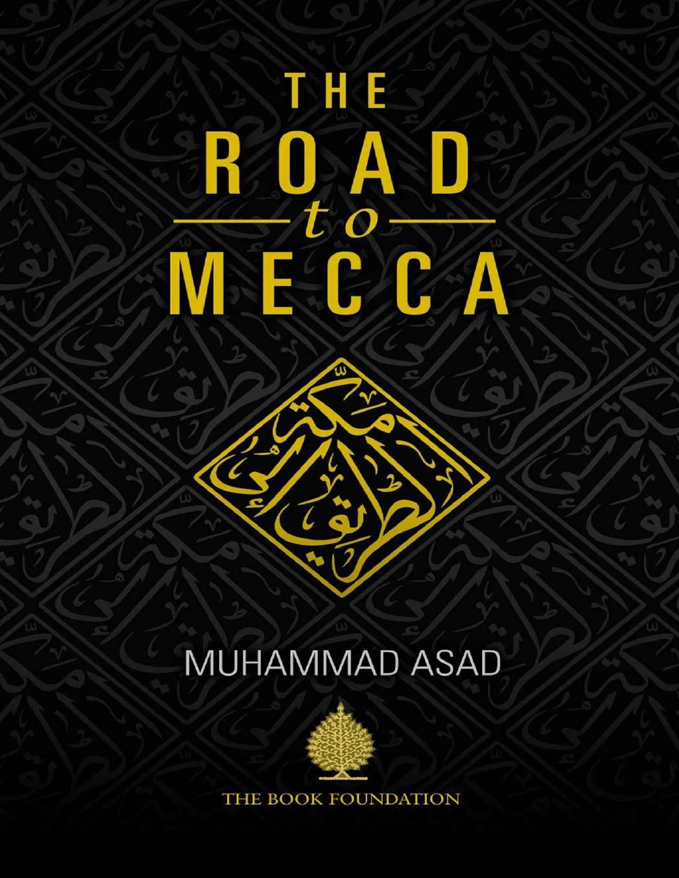 The Road to Mecca By Muhammad Asad