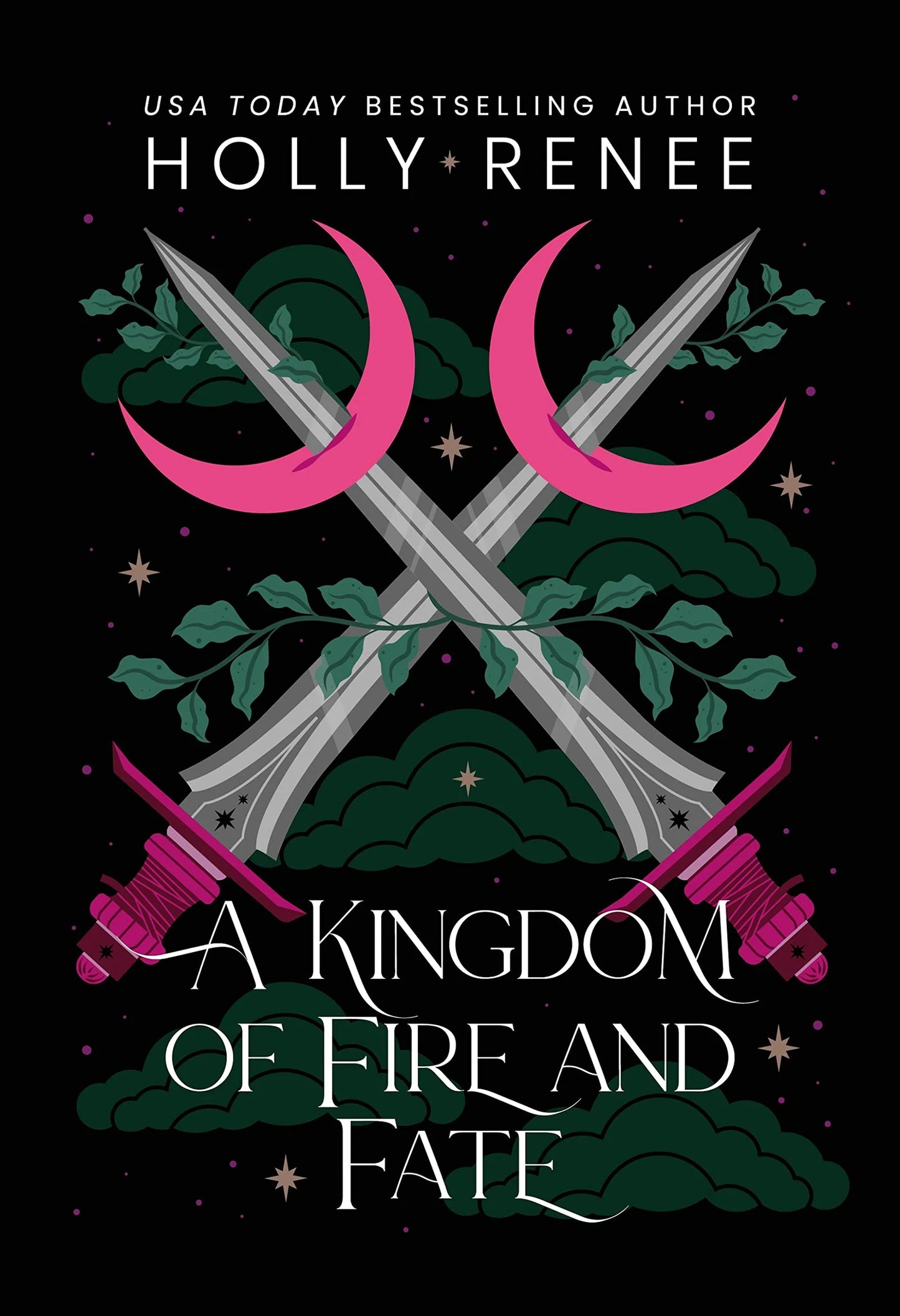 A Kingdom of Fire and Fate By Holly Renee