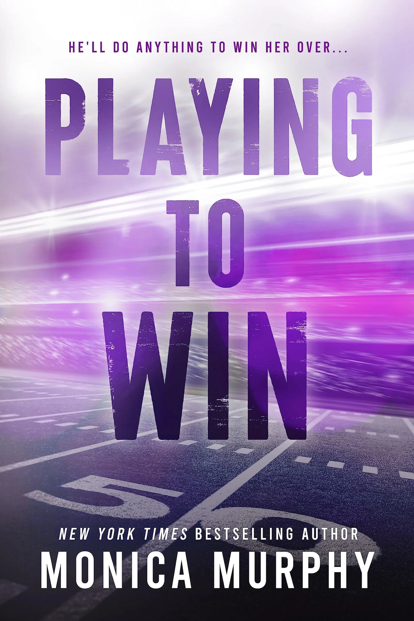 Playing to Win By Monica Murphy
