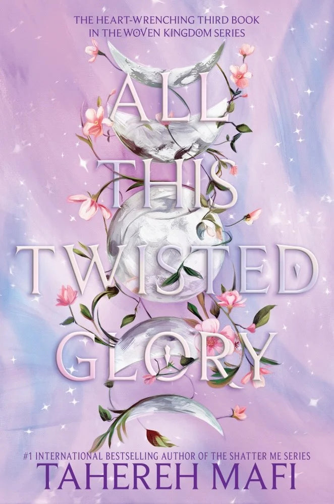 All This Twisted Glory By Tahereh Mafi