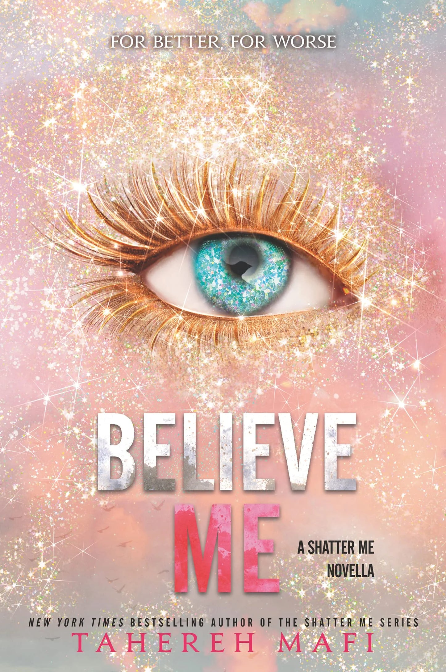 Believe Me By Tahereh Mafi