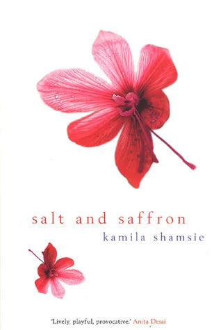 Salt and Saffron By Kamila Shamsie