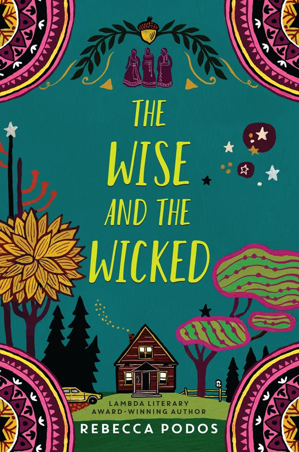 The Wise and the Wicked By Rebecca Podos
