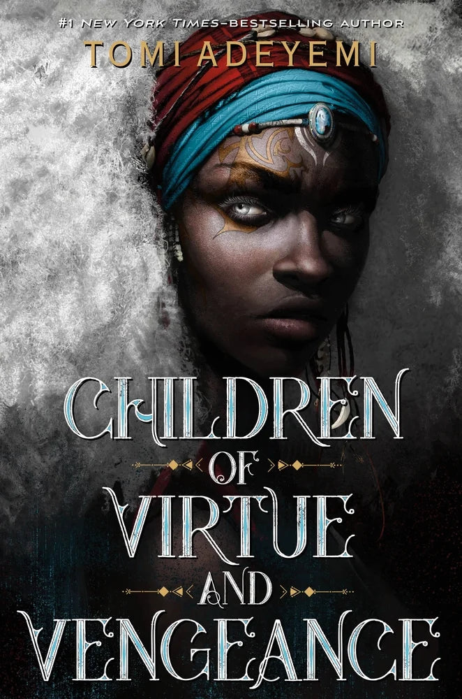 Children of Virtue and Vengeance By Tomi Adeyemi