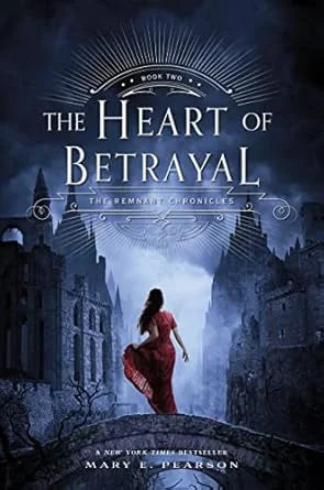 The Heart of Betrayal By Mary E. Pearson