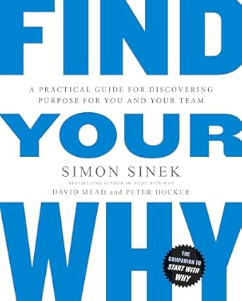 Find Your Why By Simon Sinek