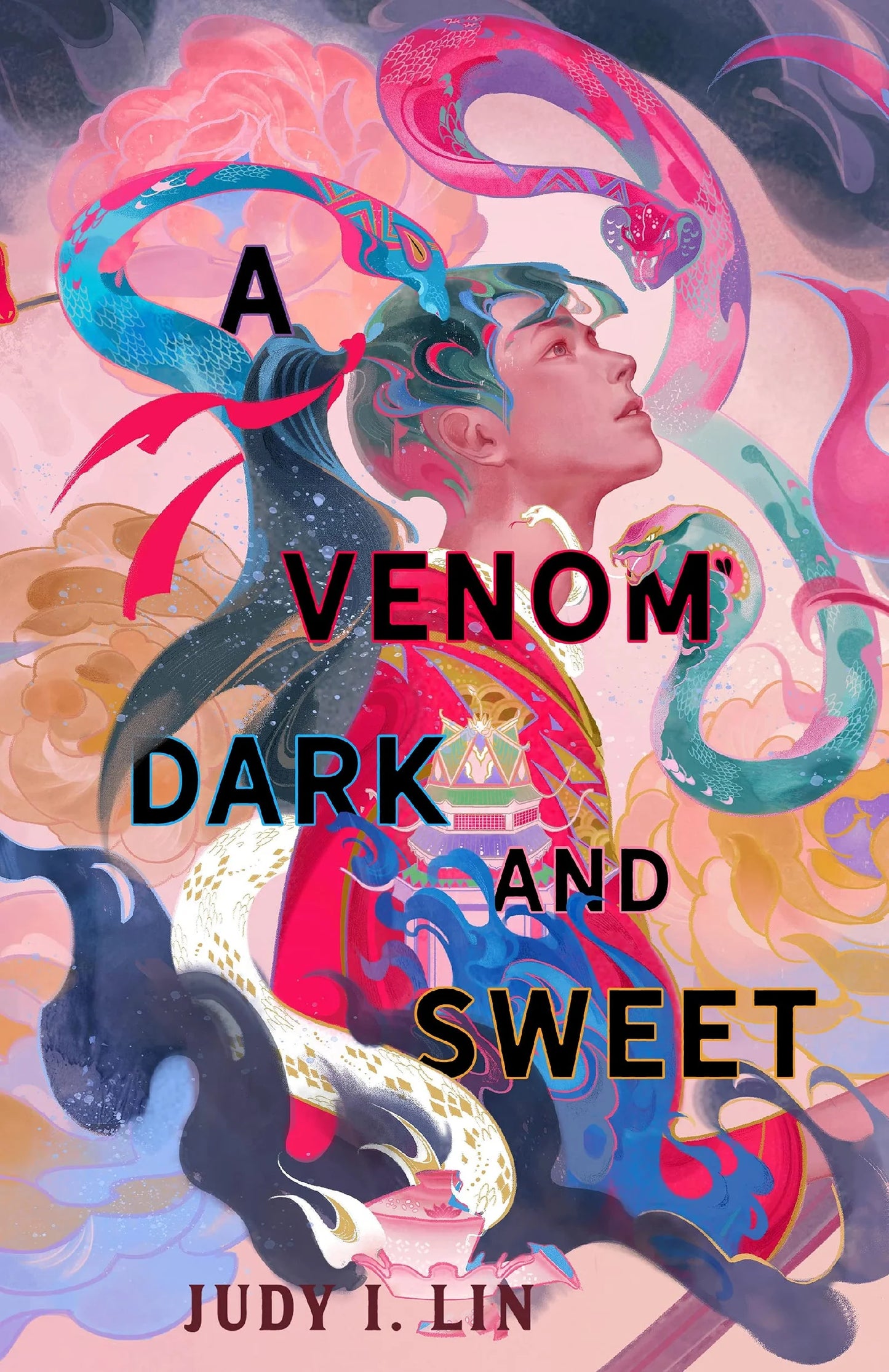 A Venom Dark and Sweet By Judy I. Lin