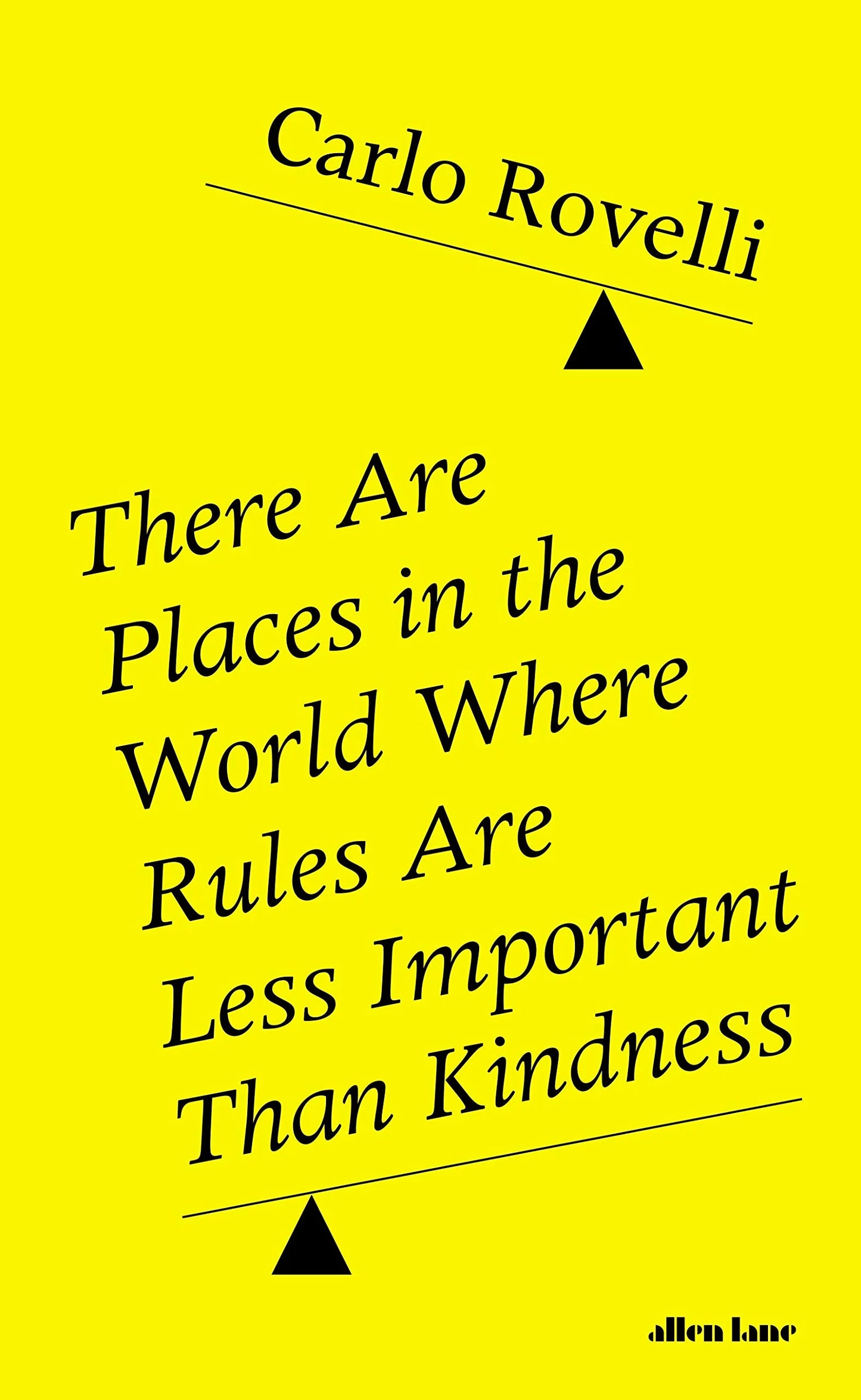 There Are Places in the World Where Rules Are Less Important Than Kindness By Carlo Rovelli