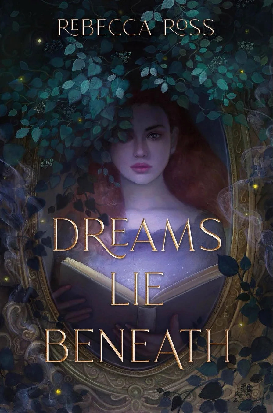 Dreams Lie Beneath By Rebecca Ross