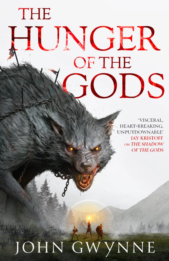 The Hunger of the Gods By John Gwynne