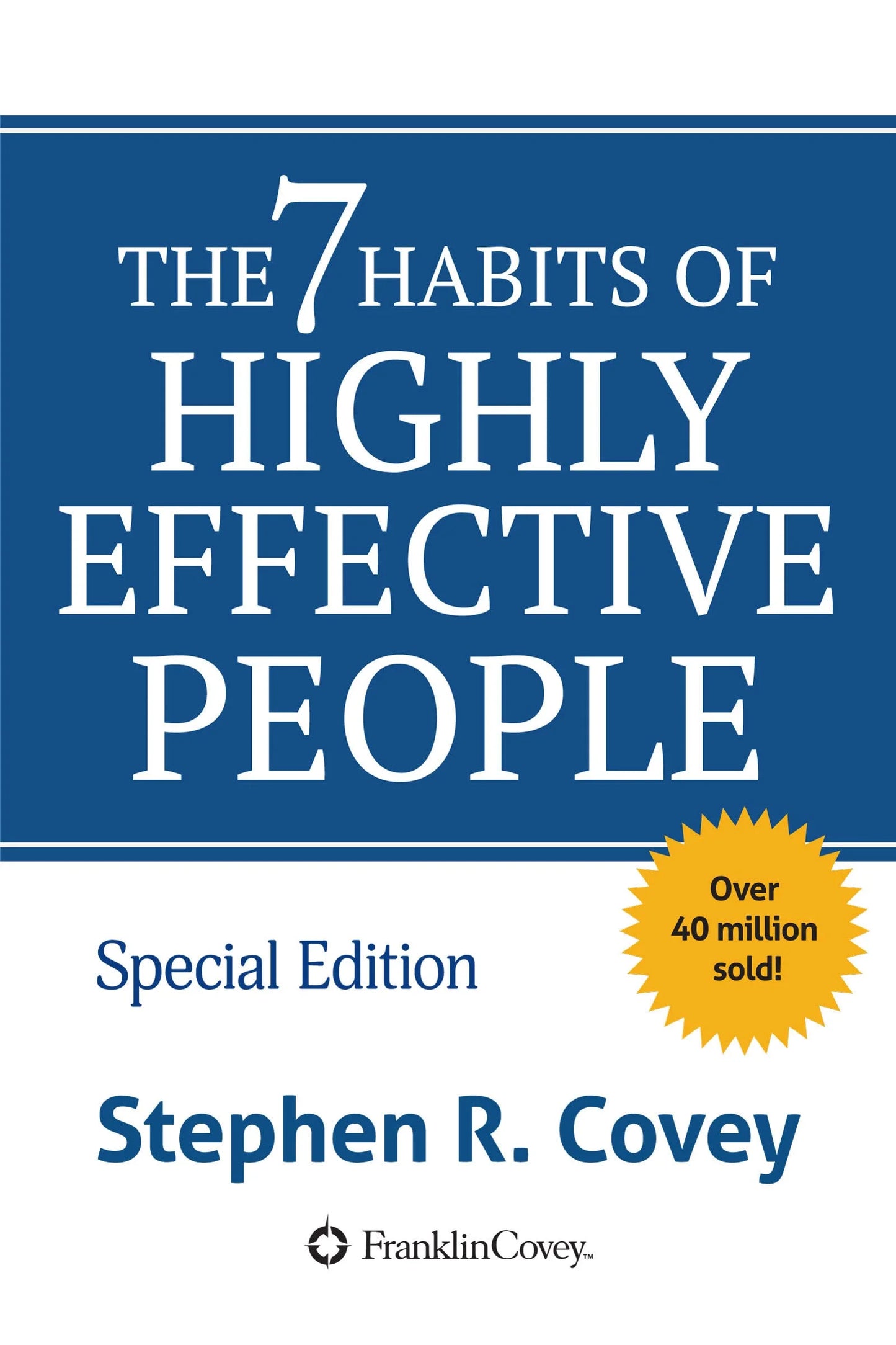 The 7 Habits of Highly Effective People By Stephen R. Covey