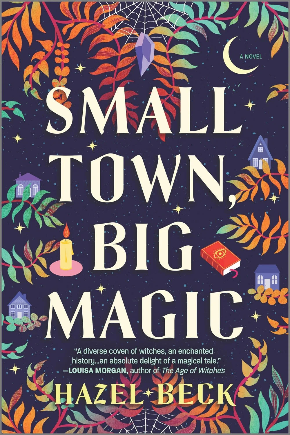 Small Town, Big Magic By Hazel Beck