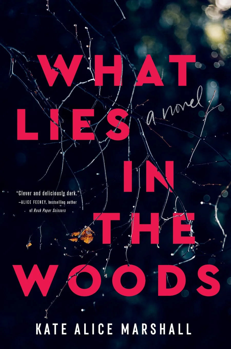 What Lies in the Woods By Kate Alice Marshall