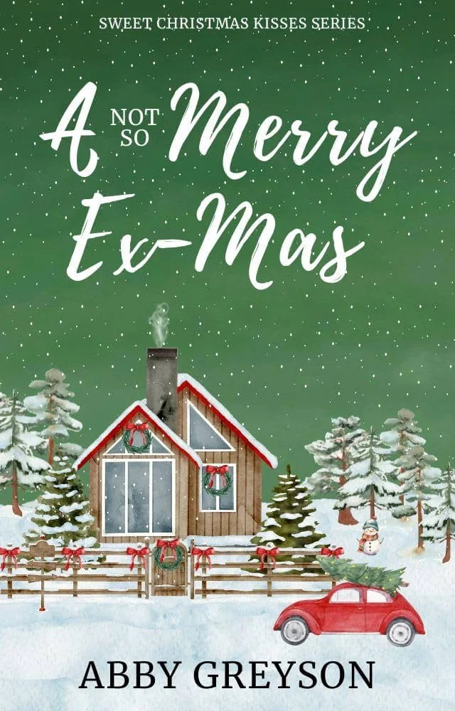 A Not So Merry Ex-Mas By Abby Greyson