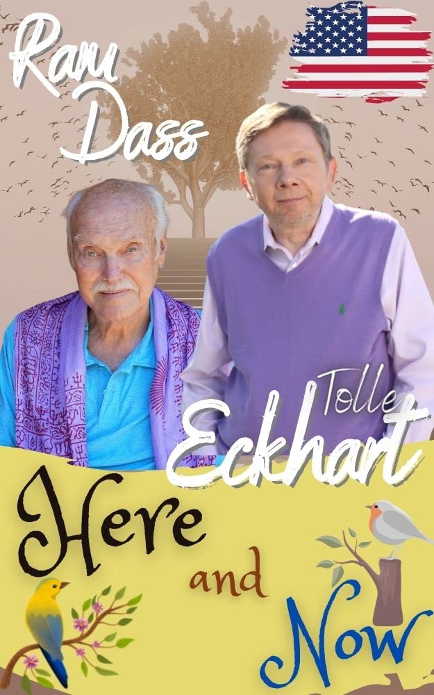 Eckhart Tolle, Ram dass, Here and Now by Landry Boyle