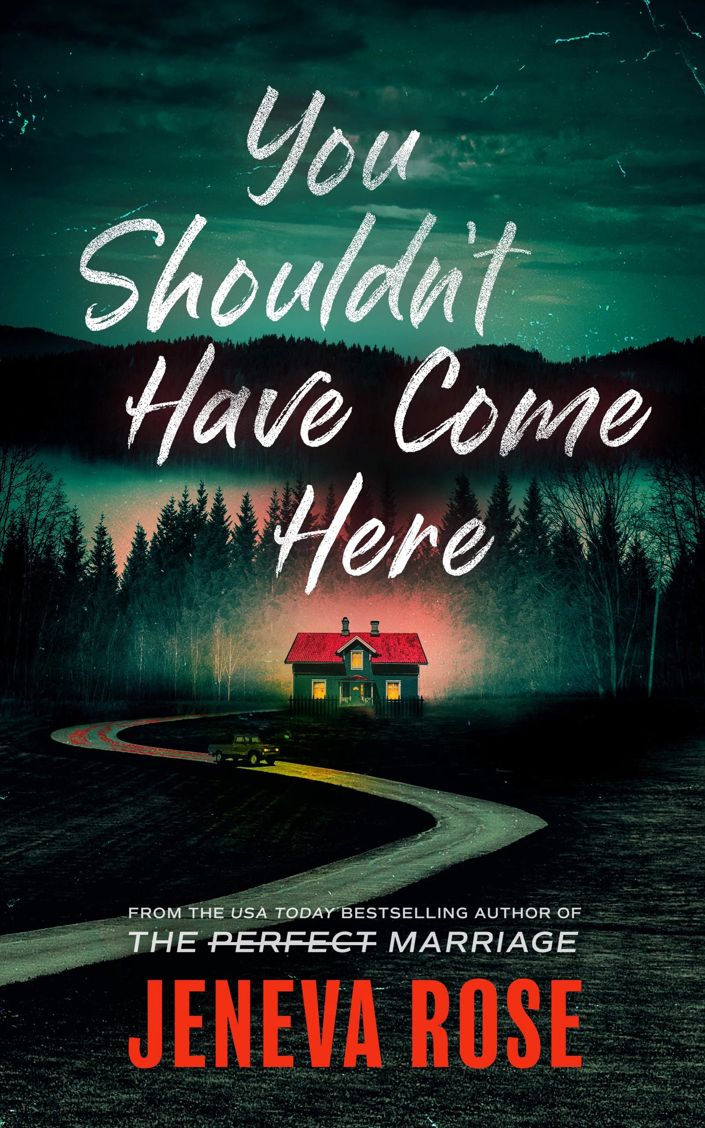 You Shouldn’t Have Come Here By Jeneva Rose