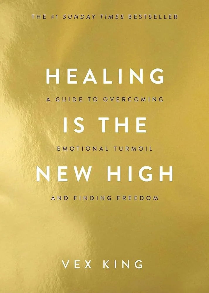 Healing Is the New High By Vex King