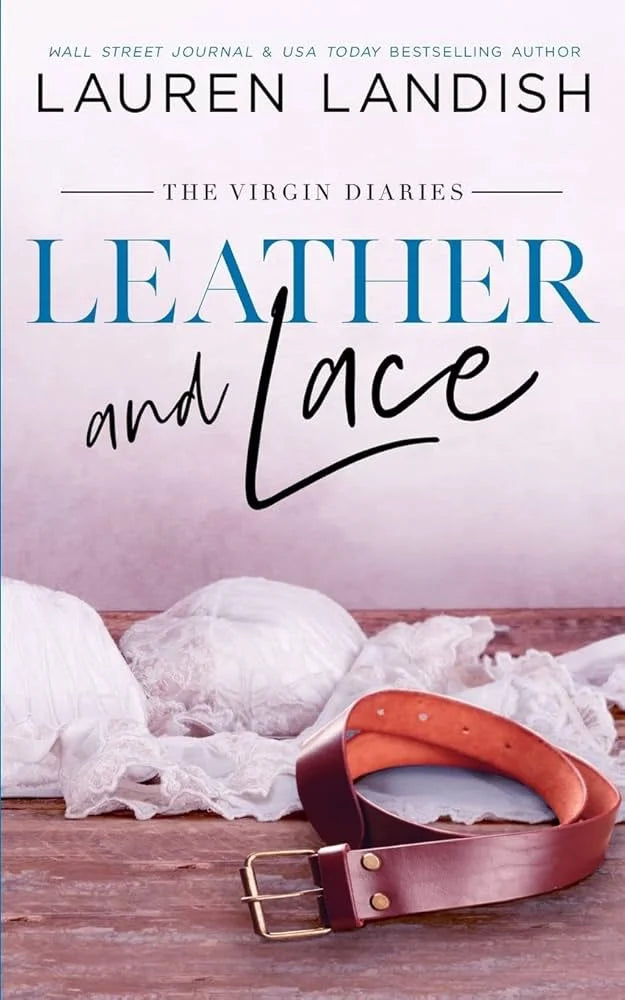 Leather and Lace By Lauren Landish