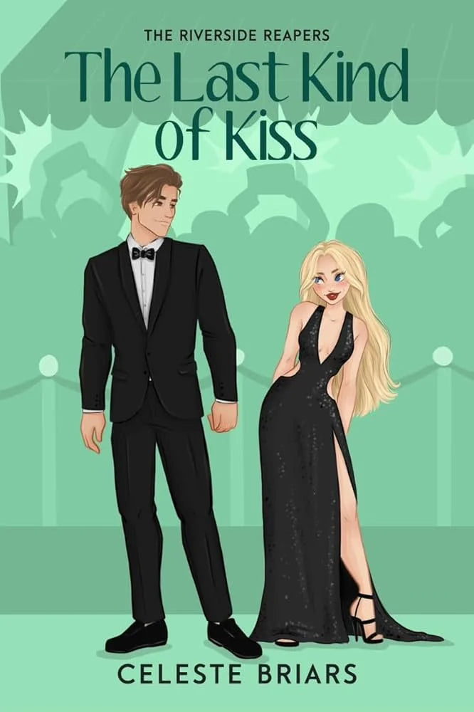 The Last Kind of Kiss By Celeste Briars