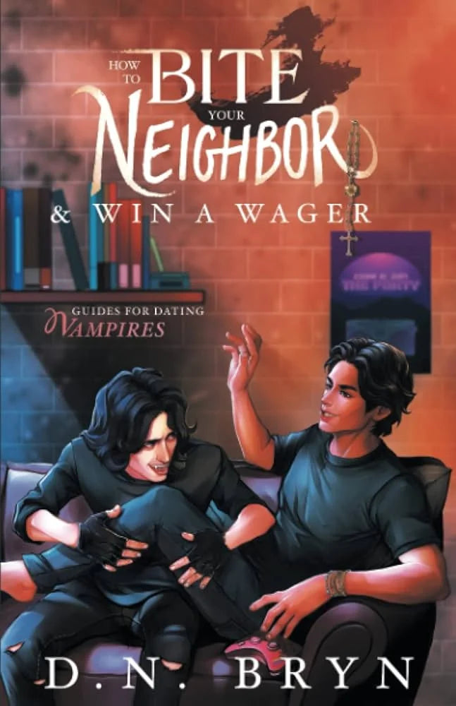 How to Bite Your Neighbor and Win a Wager By D.N. Bryn