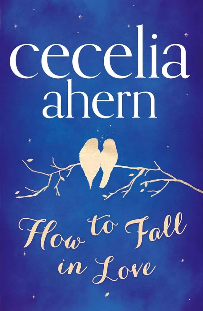 How to Fall in Love By Cecelia Ahern