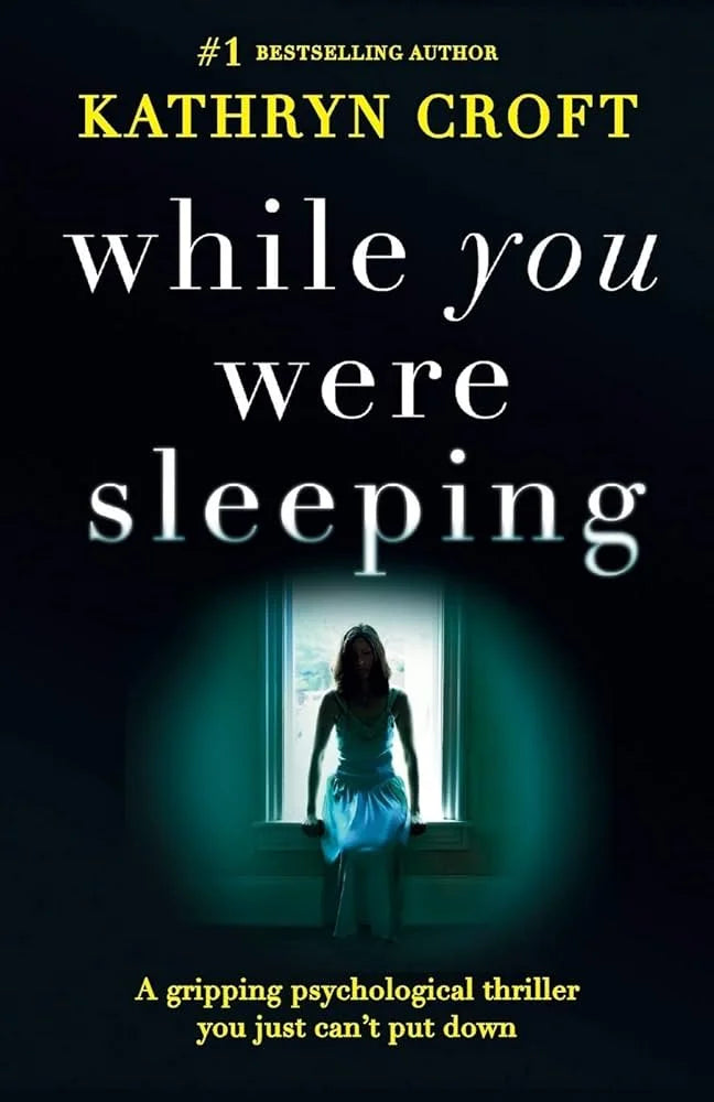 While You Were Sleeping By Kathryn Croft