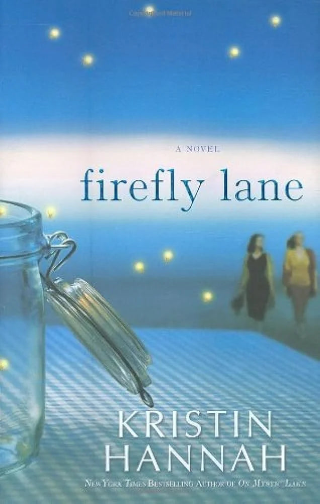 Firefly Lane By Kristin Hannah