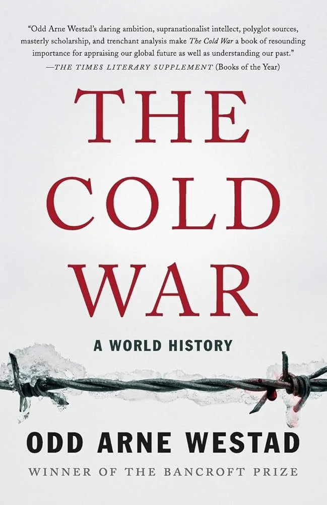 The Cold War: A World History By Odd Arne Westad