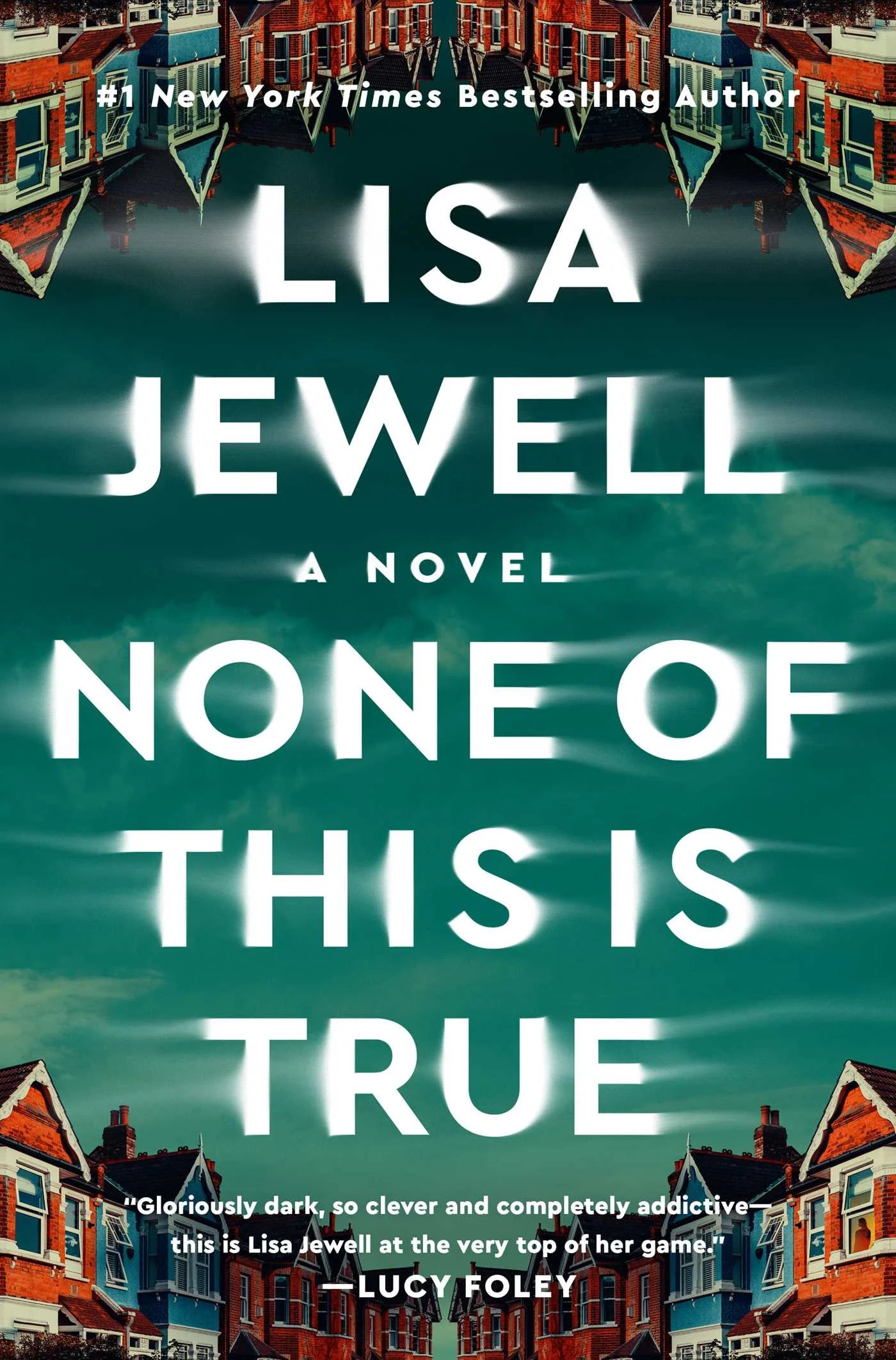 None of This Is True By Lisa Jewell
