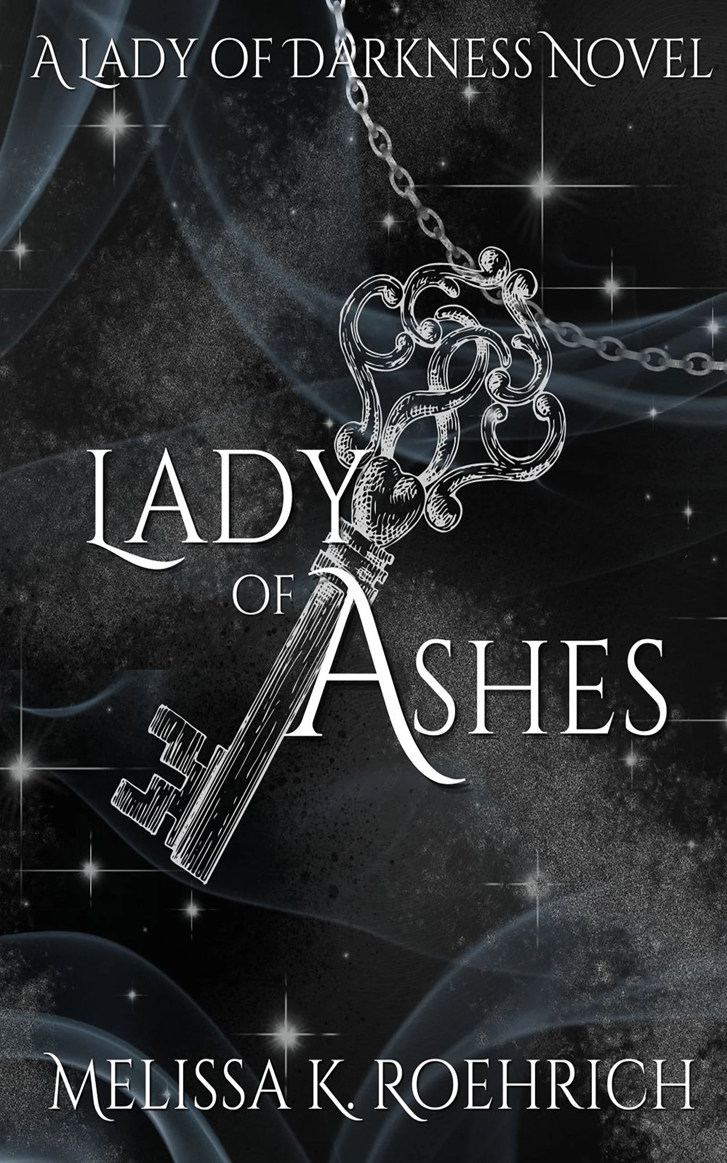 Lady of Ashes By Melissa K. Roehrich
