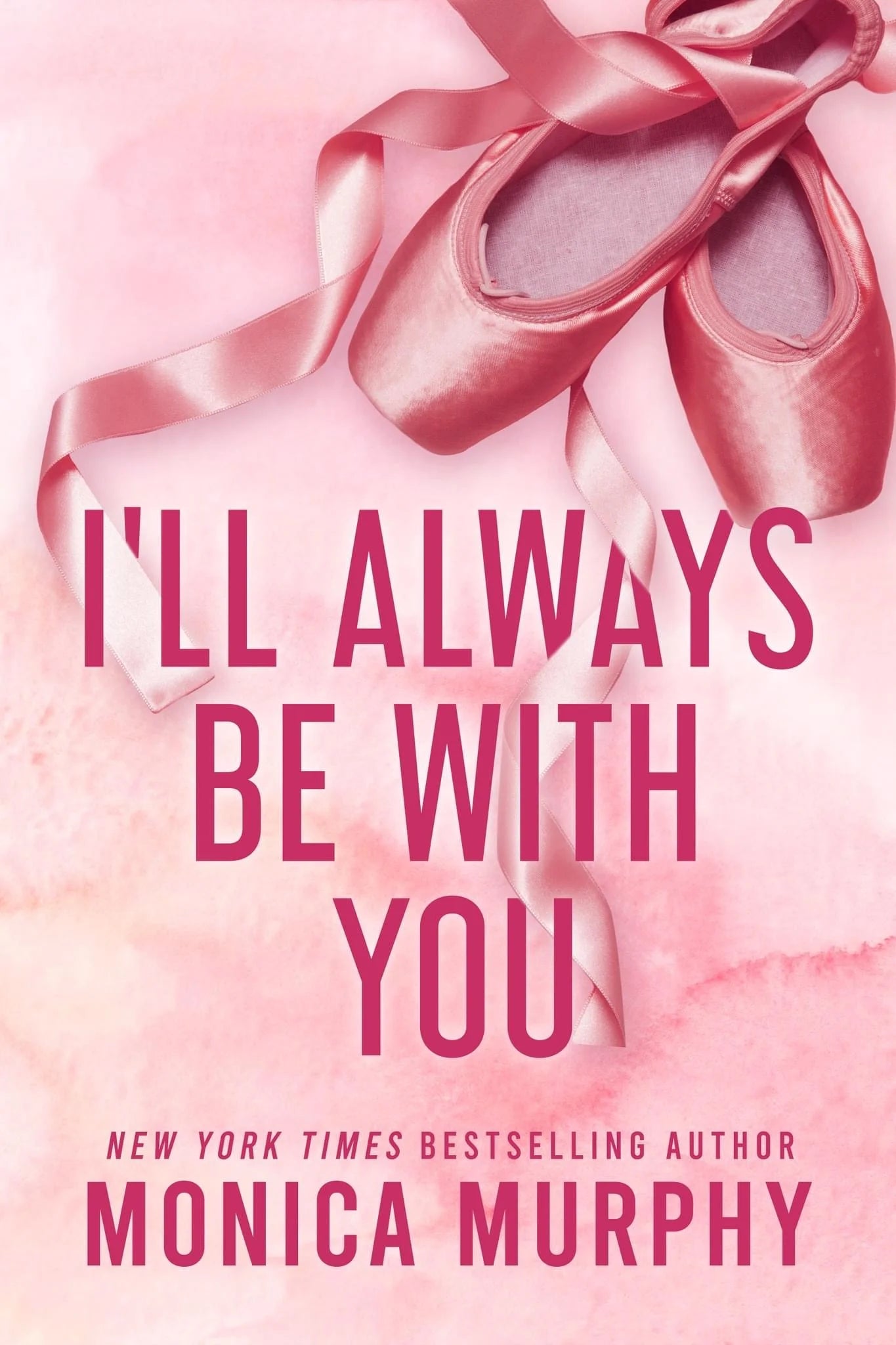 I’ll Always Be With You By Monica Murphy
