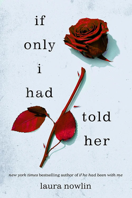 If Only I Had Told Her By Laura Nowlin