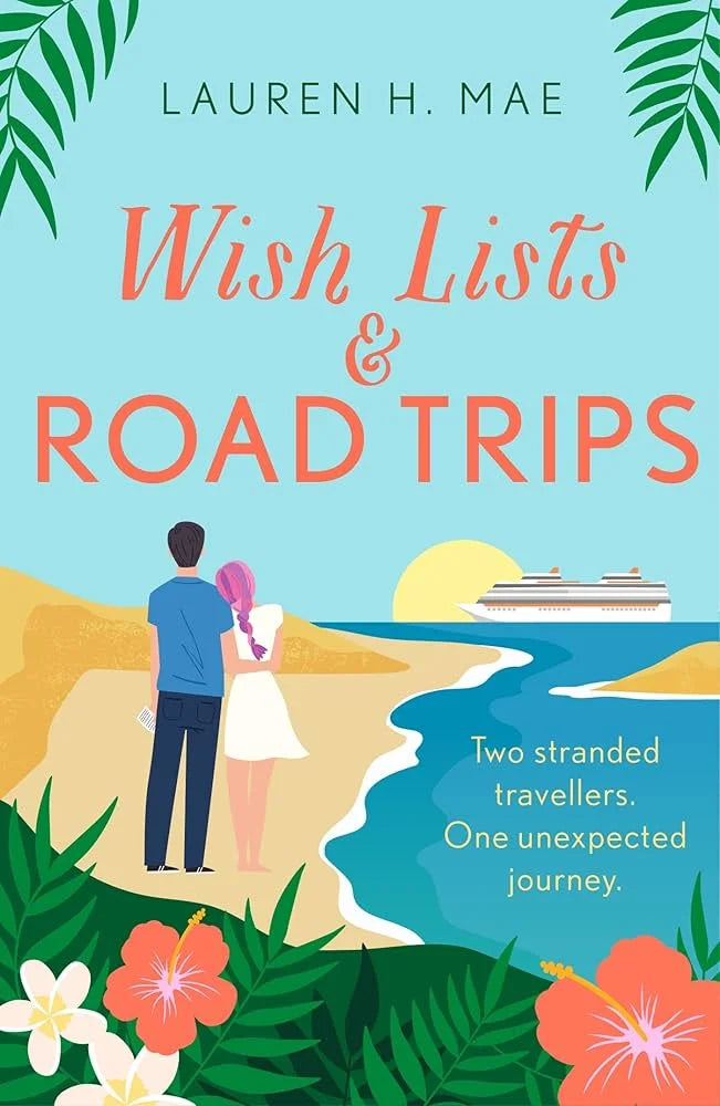 Wish Lists & Road Trips By Lauren H. Mae