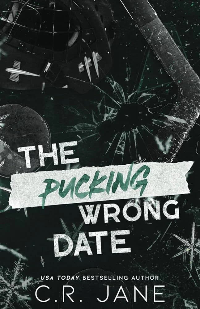 The Pucking Wrong Date By C.R. Jane