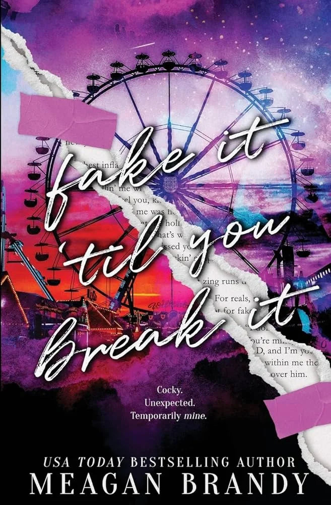 Fake It ‘Til You Break It By Meagan Brandy