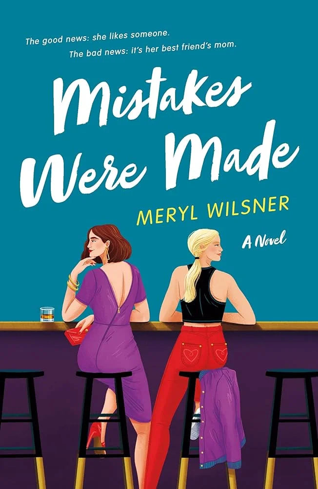 Mistakes Were Made By Meryl Wilsner