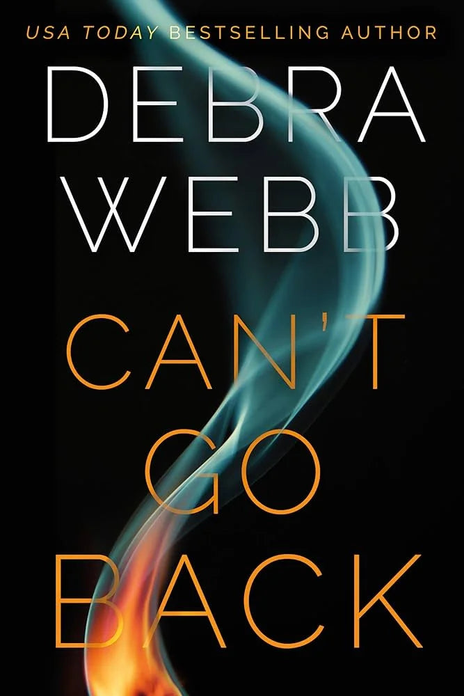 Can’t Go Back By Debra Webb
