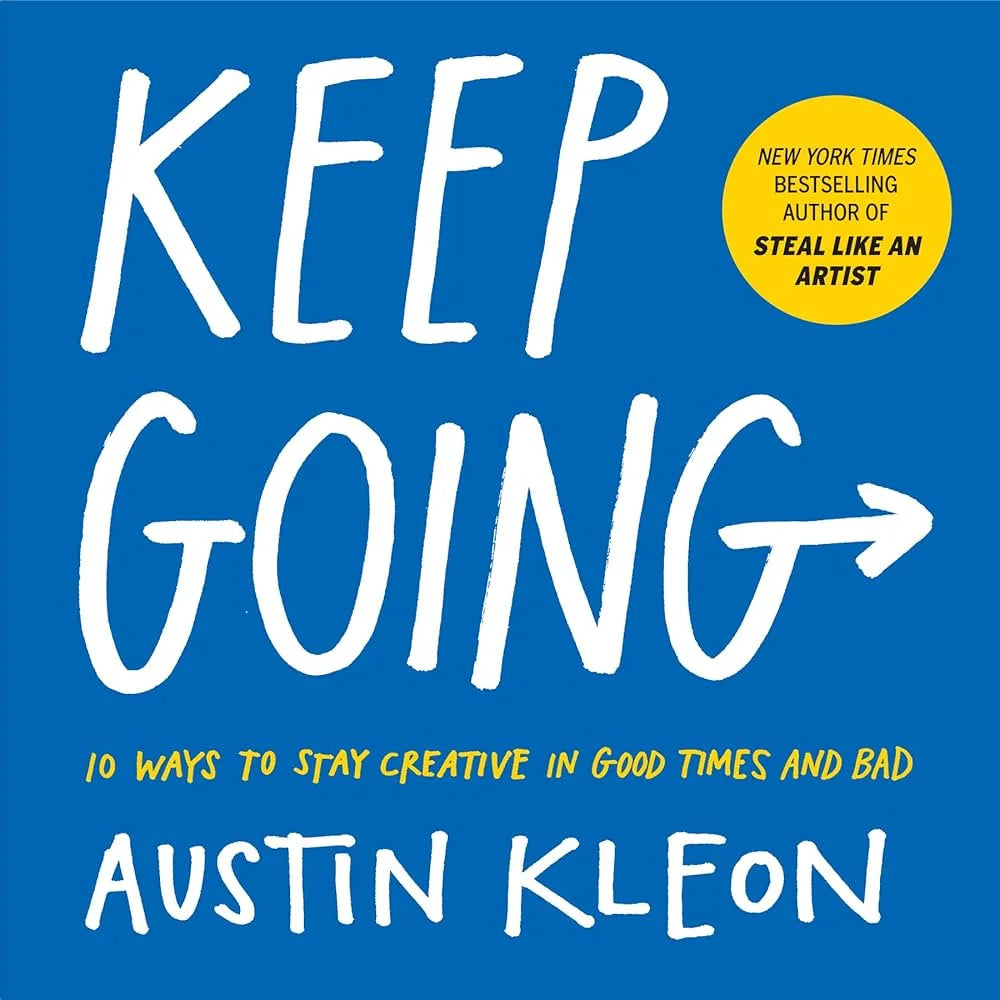 Keep Going By Austin Kleon