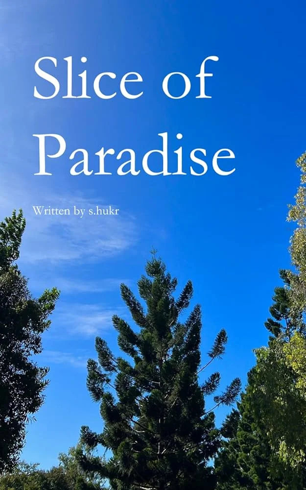Slice of Paradise By S Hukr