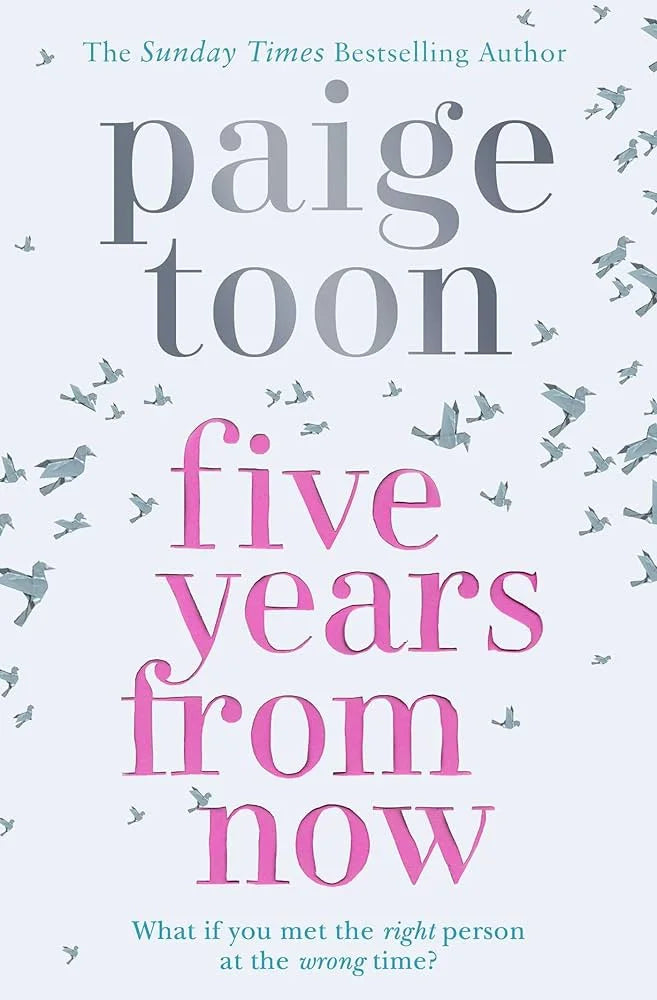 Five Years From Now By Paige Toon