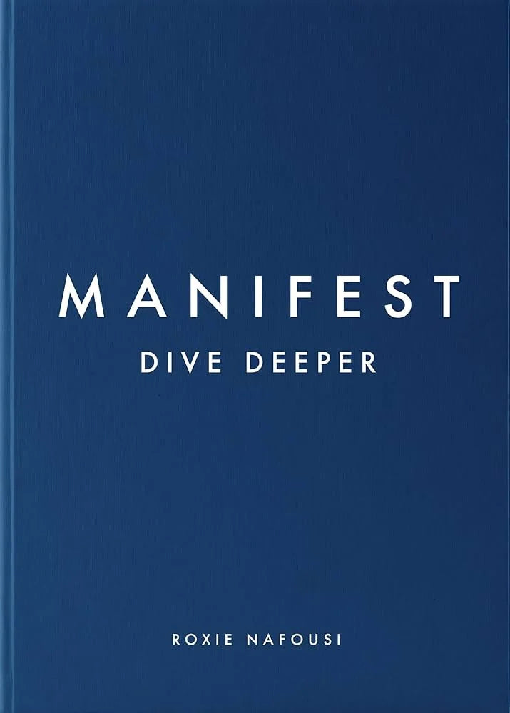 Manifest: Dive Deeper By Roxie Nafousi