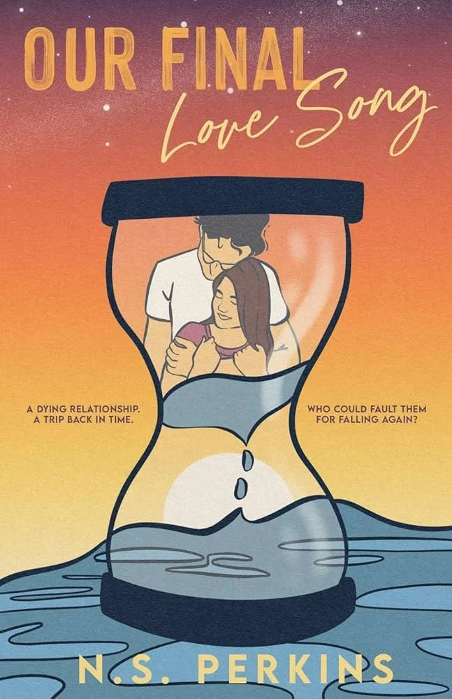 Our Final Love Song By N.S. Perkins
