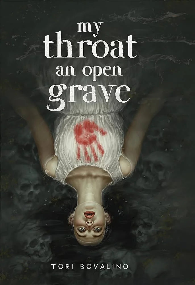 My Throat an Open Grave By Tori Bovalino