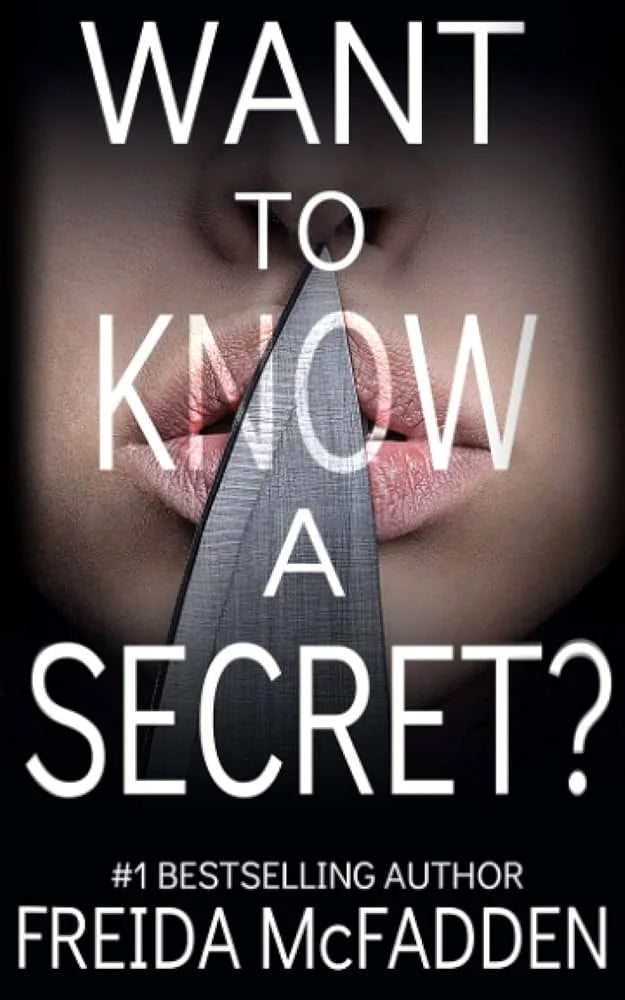 Want to Know a Secret? By Freida McFadden