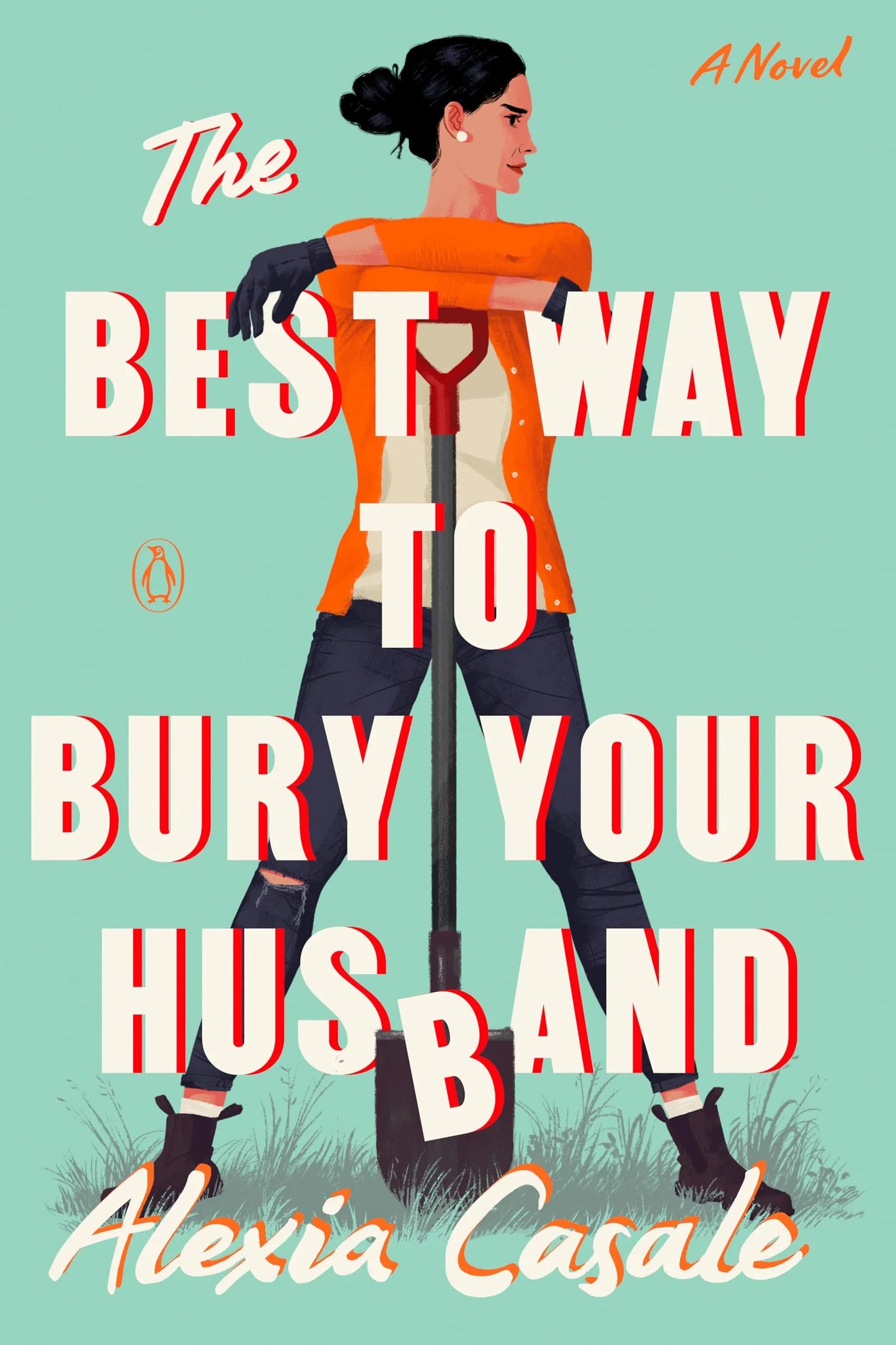 The Best Way to Bury Your Husband By Alexia Casale
