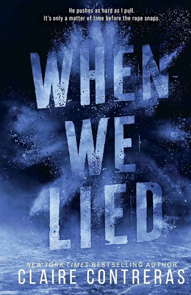 When We Lied By Claire Contreras
