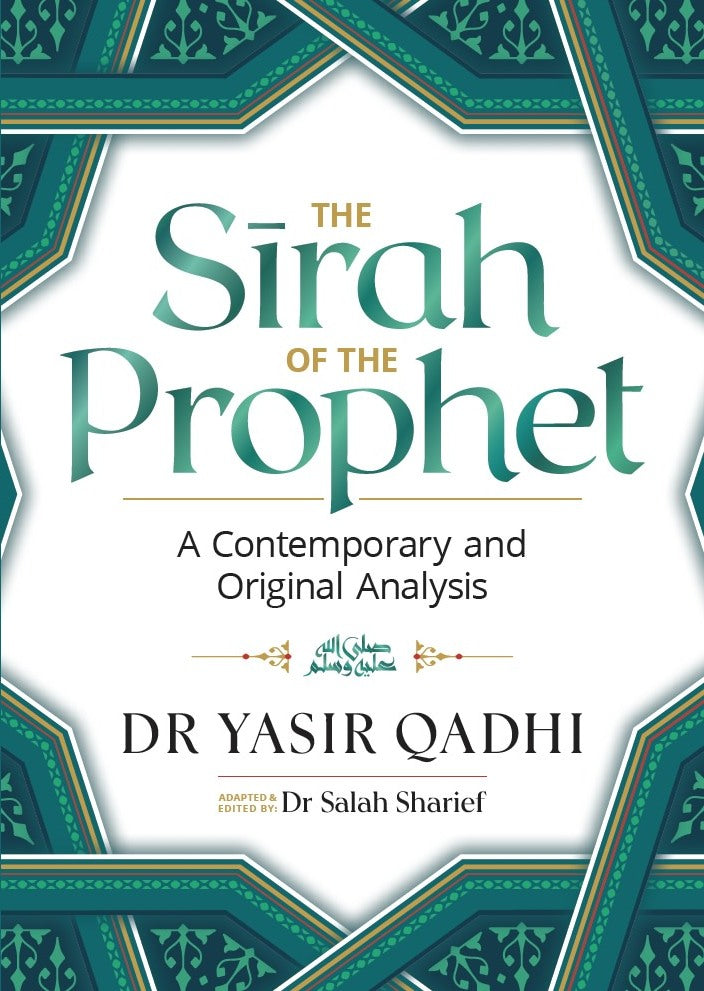 The Sirah of the Prophet ﷺ By Abu Ammaar Yasir Qadhi
