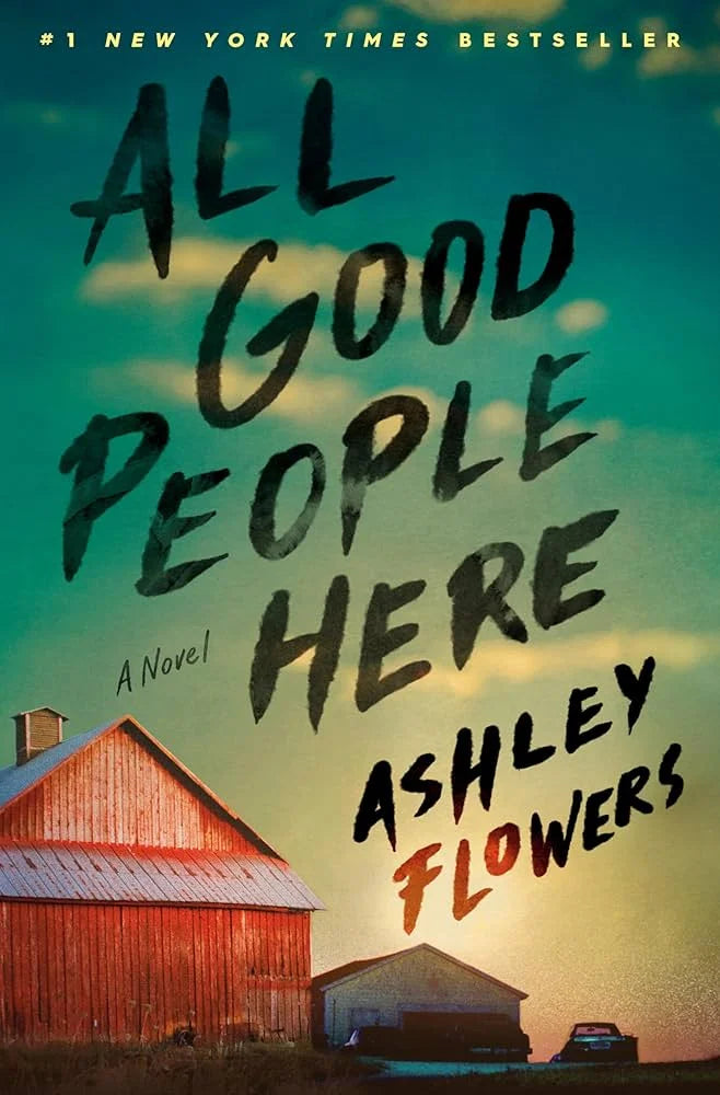 All Good People Here By Ashley Flowers