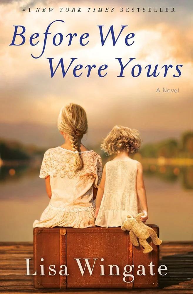 Before We Were Yours By Lisa Wingate