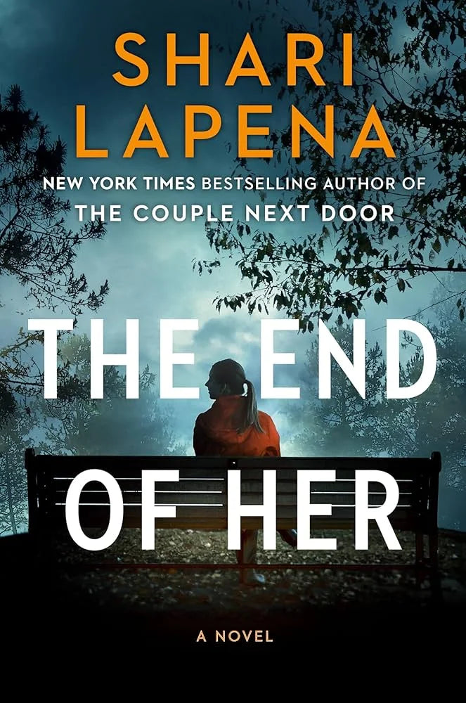 The End of Her By Shari Lapena